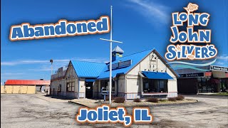 Abandoned Long John Silver's  Joliet, IL