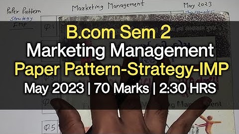 Marketing Management | Paper Pattern-Strategy | B.com Sem 2 | May 2023