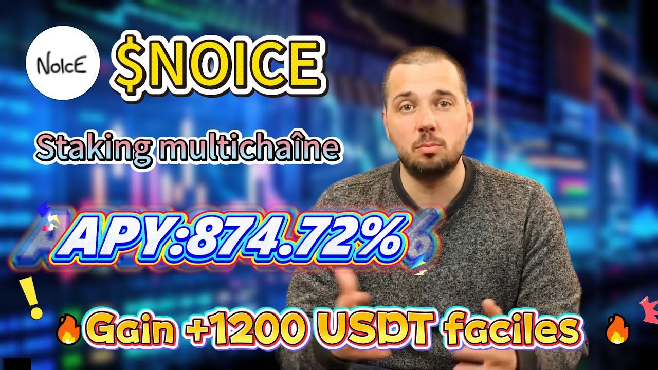 Rendement en marché faible : NOICE en noice pour APY 874.72%% sans complexité