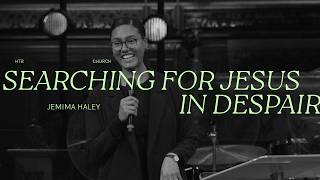 Searching for Jesus in Desperation | Jemima Haley | HTB Livestream