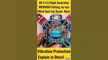 KK 2.1.5 MPU6050 Effect hota hai Drone Mein #shorts
