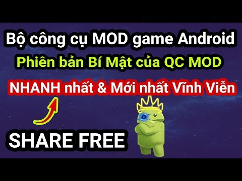 share game mod - Share bộ công cụ MOD Game Android Bản VIP mà QC MOD đang giấu từ trước tới giờ - NO ROOT