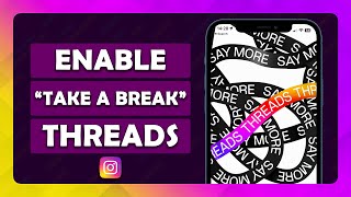 How To Enable Take a Break On Threads Account | Step By Step