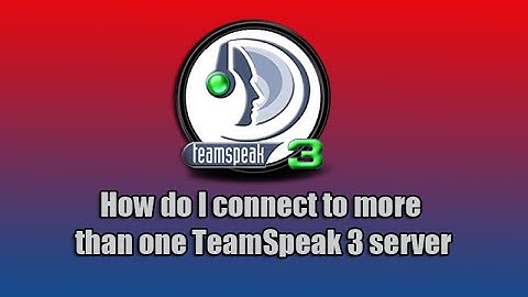 How do I connect to more than one TeamSpeak 3 server