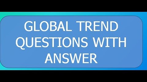 global trend questions with answer