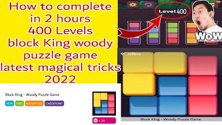 How to playing Complete 400 Levels Block King woody puzzle game Latest tricks 2022 screenshot 1