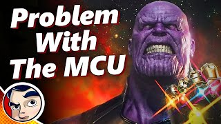 The Problem With The MCU - Explained