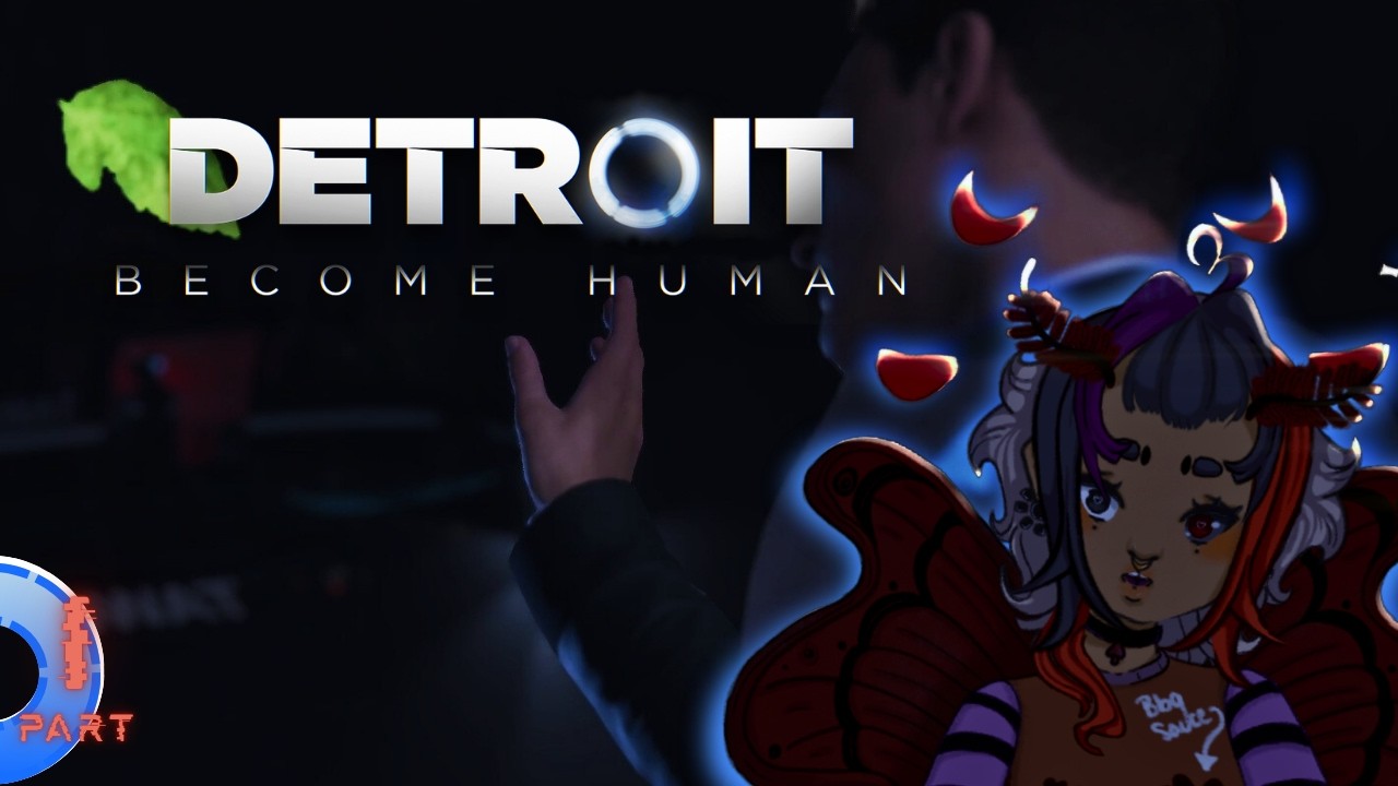 We HAVE to get him to TRUST us || Detroit: Become Human Pt. I