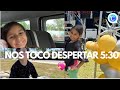 Nos tocó despertar 5:30 am