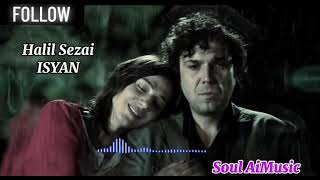 Halil Sezai Isyan Cover 2025 By Soulai