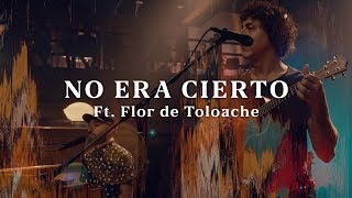 Video thumbnail of "No Te Va Gustar ft. Flor de Toloache - No Era Cierto (Acústico) [Otras Canciones 2019]"