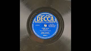 Time Was (Duerme) - Jimmy Dorsey and his Orchestra (1941)