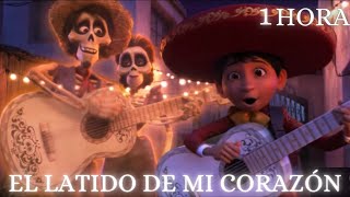 💀 COCO - El Latido de Mi Corazón 1 HORA | LETRA (Luis Ángel Gómez Jaramillo)