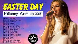 Easter Day 🙏 HILLSONG WORSHIP Songs Playlist 2021 🙏 HILLSONG Praise & Worship Songs Playlist 2021 Easter Day 🙏 HILLSONG WORSHIP Songs Playlist 2021 🙏 HILLSONG Praise & Worship Songs Playlist 2021