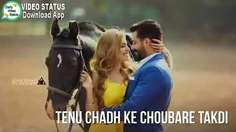 Love status tenu vekh vekh pyar kardi song