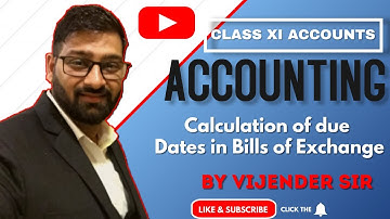 Calculation of Due Dates in Bills of Exchange For 11th class in hindi By Vijender Sir | 2021-22