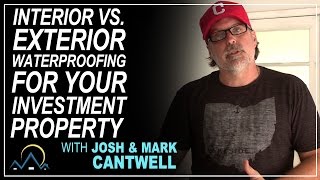 Exterior vs Interior Waterproofing for Your Investment Property
