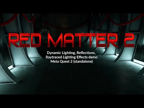 Red Matter 2 - Lighting, Reflections, Raytracing demo - Meta Quest 2 standalone