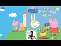 Peppa&#39;s Easter Egg Hunt - Peppa Pig - Read Aloud!