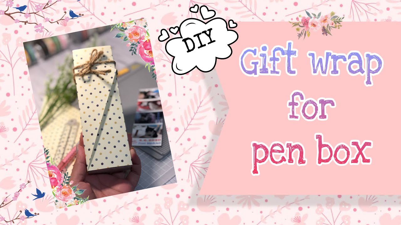 DIY how to wrap pen box for gift วิธีการห่อกล่องของขวัญง่ายๆ ไม่