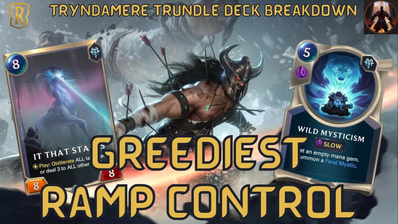 Somehow Feel The Rush Gets Greedier And Greedier ft. Tryndamere & Trundle | Legends of Runeterra