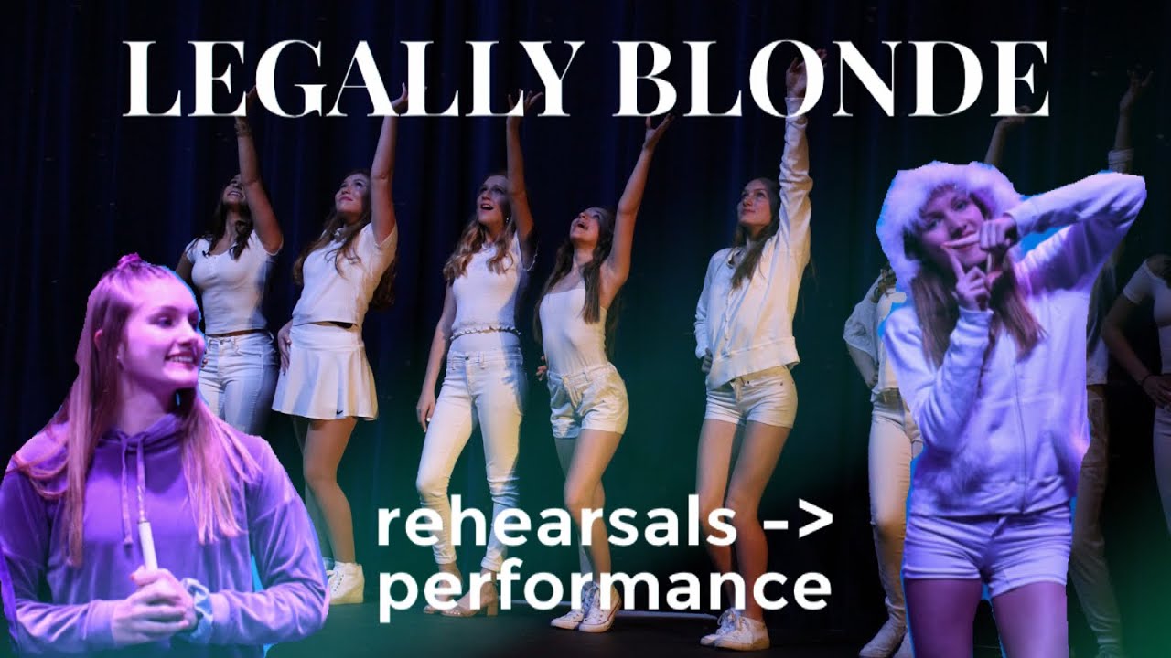 MY HIGH SCHOOL PRODUCTION OF LEGALLY BLONDE - YouTube