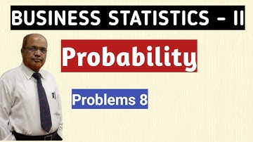 Business Statistics II I Probability I Problems and Solutions I Part 8 I Khans Commerce Tutorial I