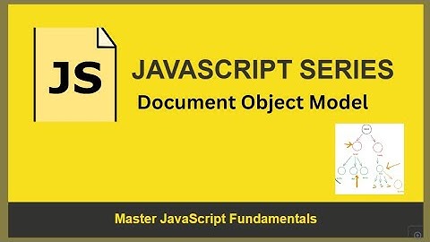 DOM(document object model) | JS Tutorial