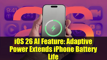 iOS 26 AI Feature: Adaptive Power Extends iPhone Battery Life