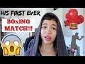 HIS FIRST EVER BOXING MATCH!!!🤼‍♂️ #62 VLOG