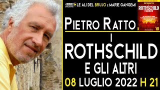 I ROTHSCHILD E GLI ALTRI Con Pietro Ratto e Marie Gangemi