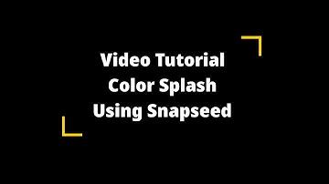 Color Splash using Snapseed - Video Tutorial