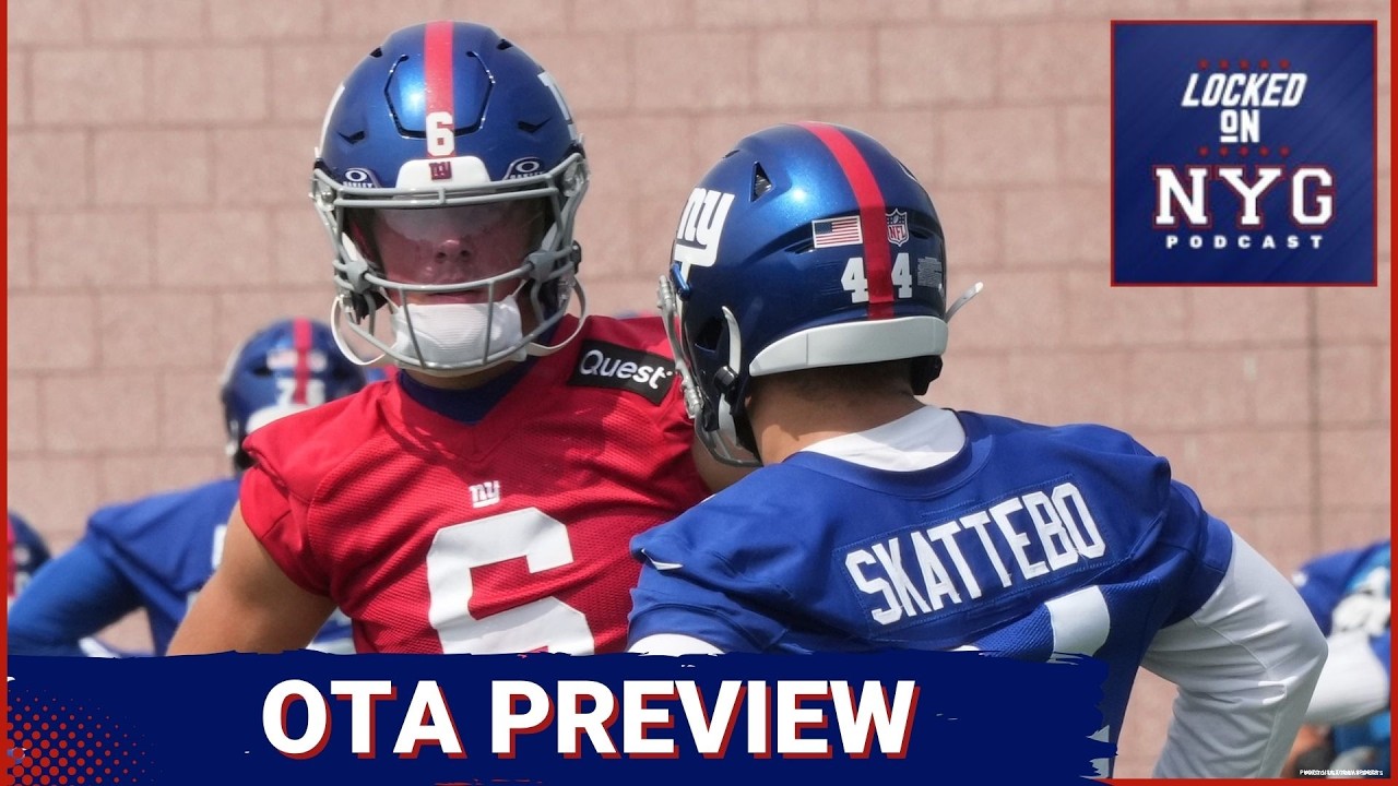 New York Giants 2026 OTA Storylines and Preview
