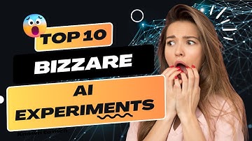 The Top 10 Most Bizarre AI Experiments You