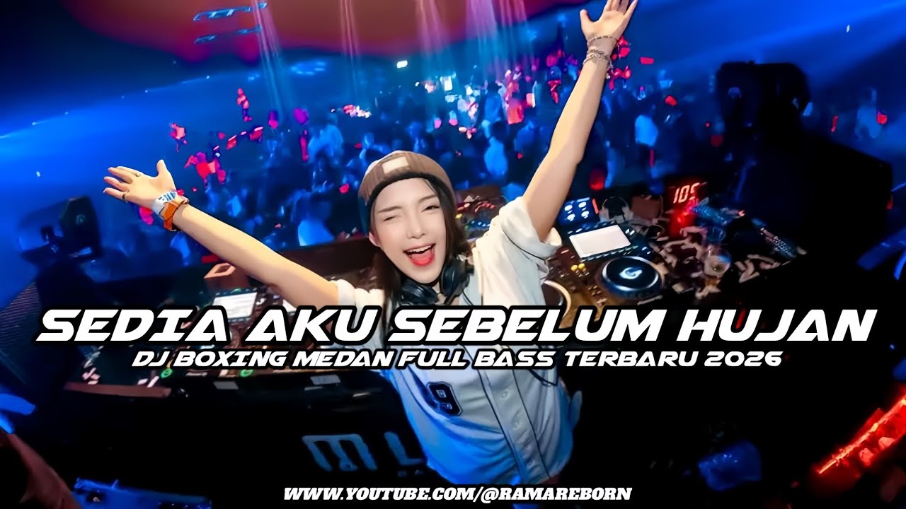 DJ SEDIA AKU SEBELUM HUJAN V2 FULL BASS JUNGLE DUTCH PALING ENAK TERBARU 2026 ( RAMA REBORN ) 