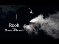Rooh |Bohemia| Slowed&Reverb |SR Lofi 0.1| Best Experience Used Too Headphones 🎧