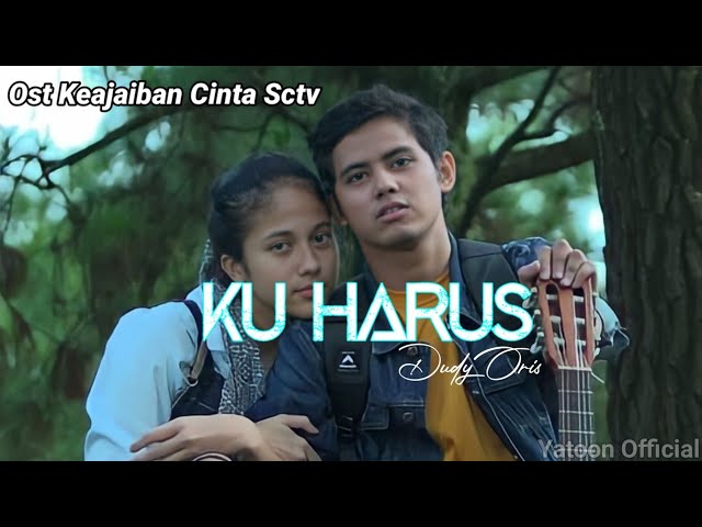 Ku Harus (Official Lyrics Video) | Ost Keajaiban Cinta Sctv class=