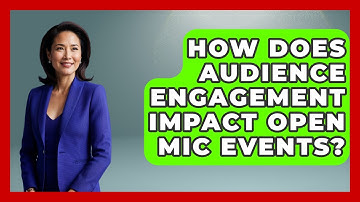 How Does Audience Engagement Impact Open Mic Events? | Open Mic Manual News