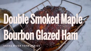 Double Smoked Maple Bourbon Glazed Ham on the Big Green Egg