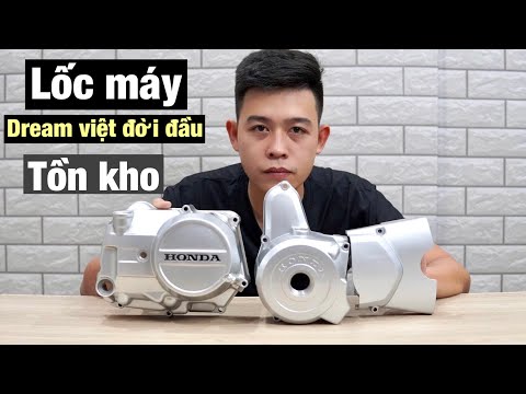 Tem Dream Việt Đời Đầu - Lốc máy Dream Việt đời đầu tồn kho khác với lốc máy dream thái như thế nào?