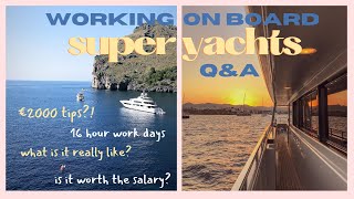 WORKING AS A STEWARDESS ON BOARD SUPERYACHTS  - MY HONEST EXPERIENCE - WITH IMAGES & FOOTAGE