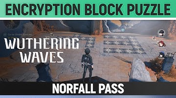 Wuthering Waves - Encryption Block Puzzle - Norfall Pass