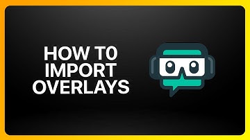 How To Import Overlays In To Streamlabs Tutorial