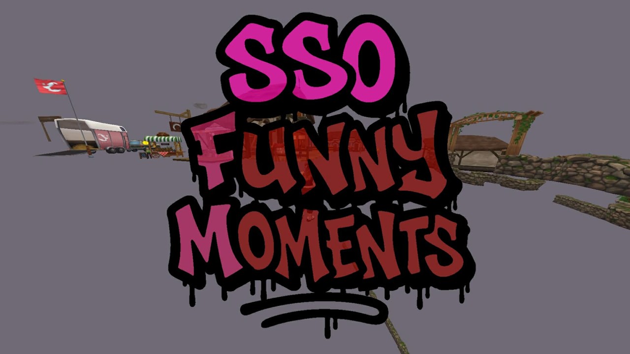 SSO funny moments