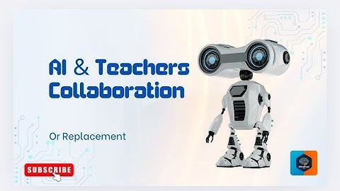 AI and Teachers Collaboration or Replacement II MindFuel TV II Artificial Intelligence II Part-8