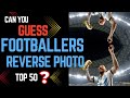 50 Footballers in Reverse Image Quiz? Can You Guess these ? (EASY 2 HARDEST! #FootballQuiz #soccer