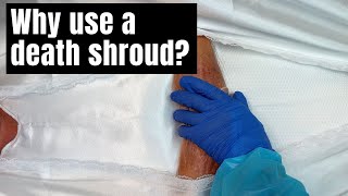 Why we use death shrouds in the mortuary