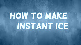 Instant Ice Short Experiment