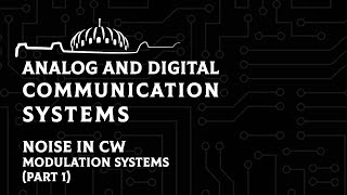 [Arabic] Communication systems 2 | Chp2: Noise in CW modulation systems (Part 1) (2/3)