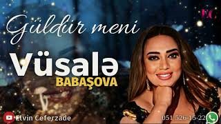 Vüsalə Babaşova - Güldür Məni 2022
